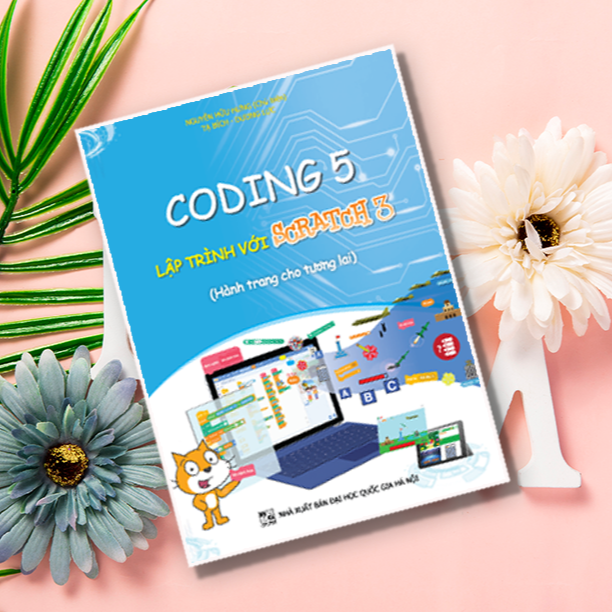 Coding 5 lập trình với Scratch 3 (Dành cho học sinh lớp 5)