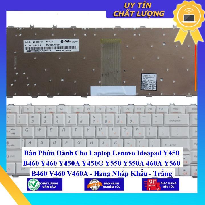 Bàn Phím dùng cho Laptop Lenovo Ideapad Y450 B460 Y460 Y450A Y450G Y550 Y550A 460A Y560 B460 V460 V460A  - Hàng Nhập Khẩu New Seal