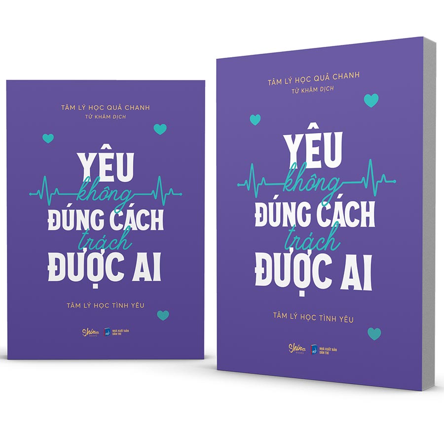 Yêu Không Đúng Cách Trách Được Ai