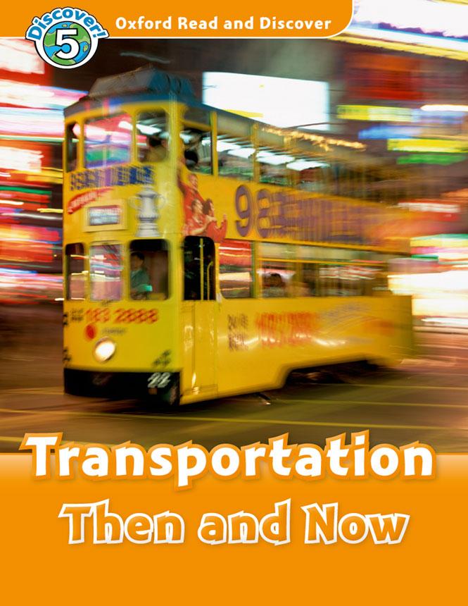 Oxford Read and Discover 5 Transportation Then and Now
