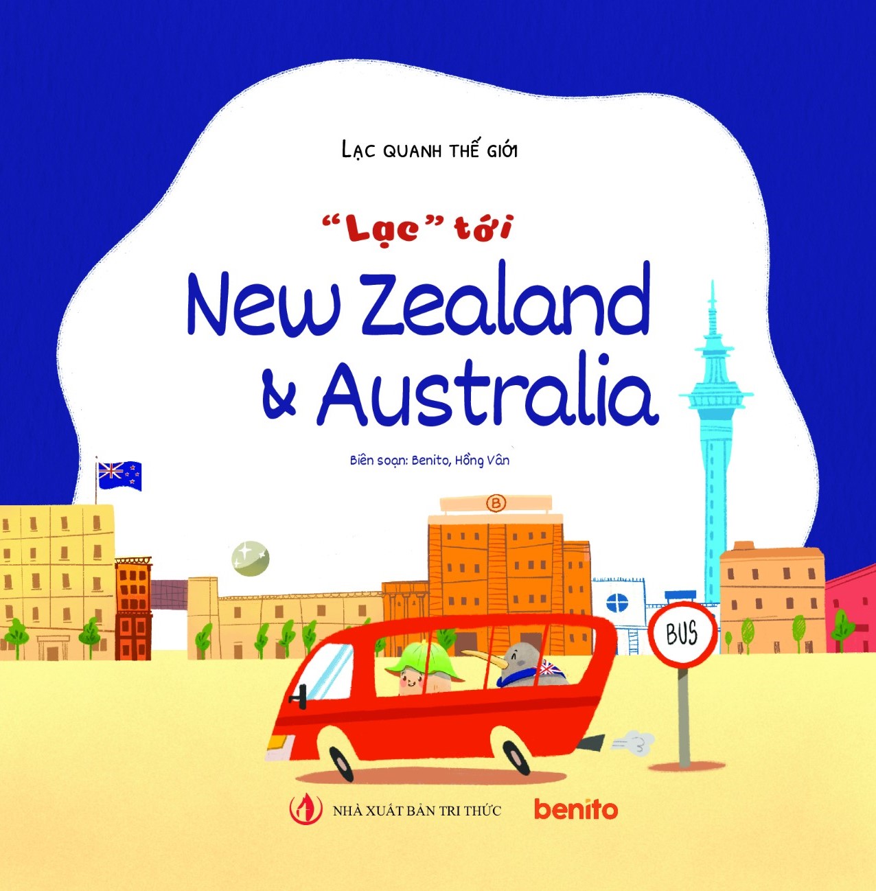 Benito - Sách thiếu nhi - Lạc quanh Thế giới - "Lạc" tới New Zealand & Australia
