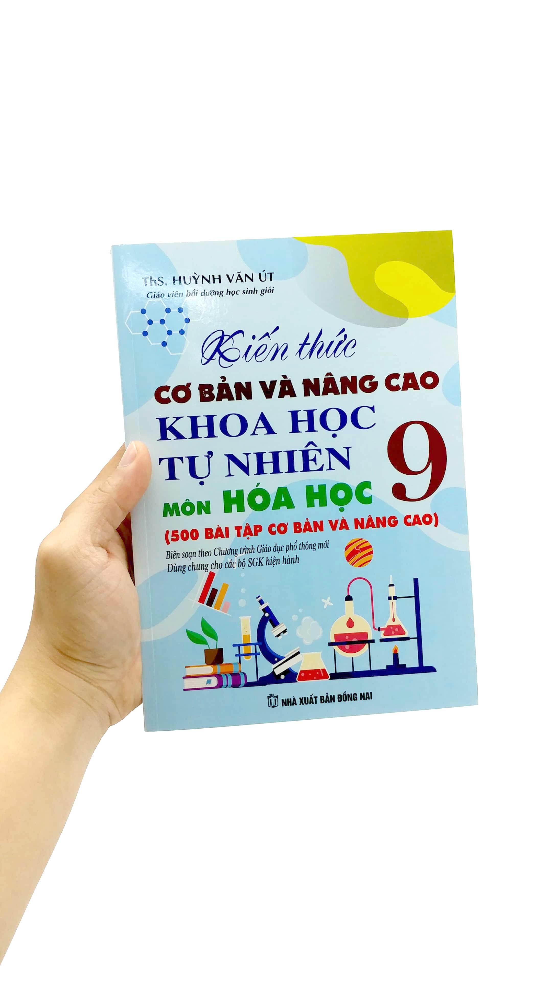 Sách - Kiến Thức Cơ Bản Và Nâng Cao Khoa Học Tự Nhiên Môn Hóa Học 9 (Theo Chương Trình Giáo Dục Phổ Thông Mới - Dùng Chung Cho Các Bộ SGK Hiện Hành)