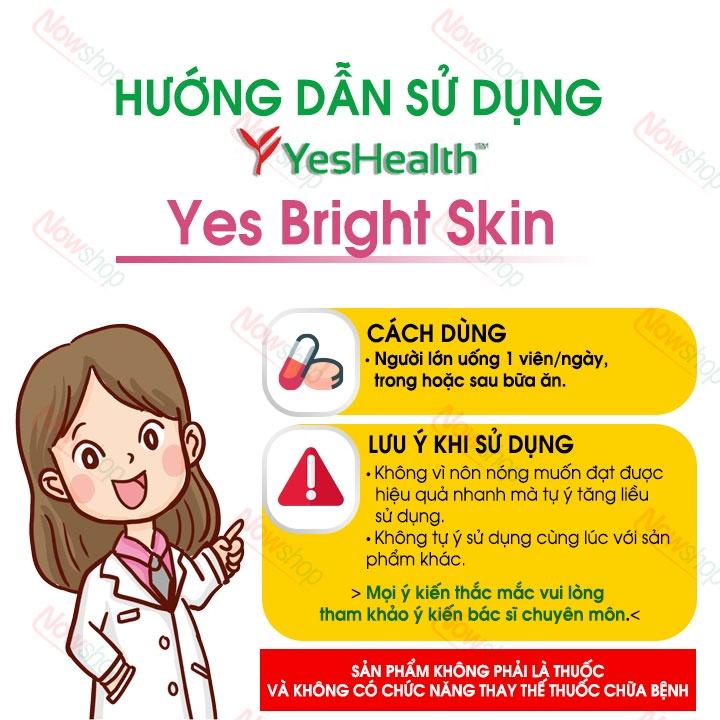 Viên uống làm đẹp Yeshealth Yes Bright Skin hỗ trợ trắng da giảm nếp nhăn tàng nhang chống lão hóa an toàn hiệu quả