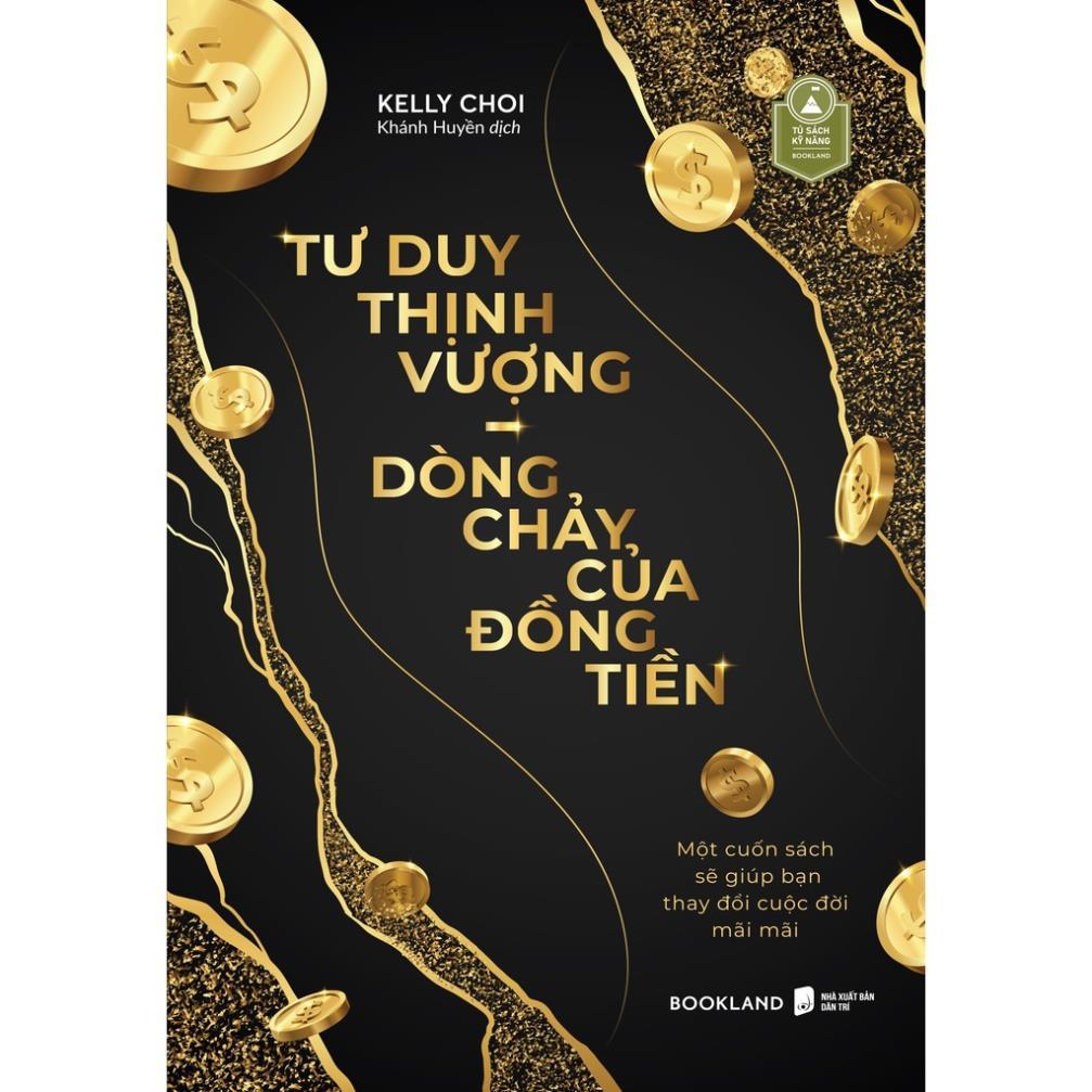 Sách - Tư duy thịnh vượng Dòng chảy của đồng tiền - Kelly Choi - Skybooks - BẢN QUYỀN