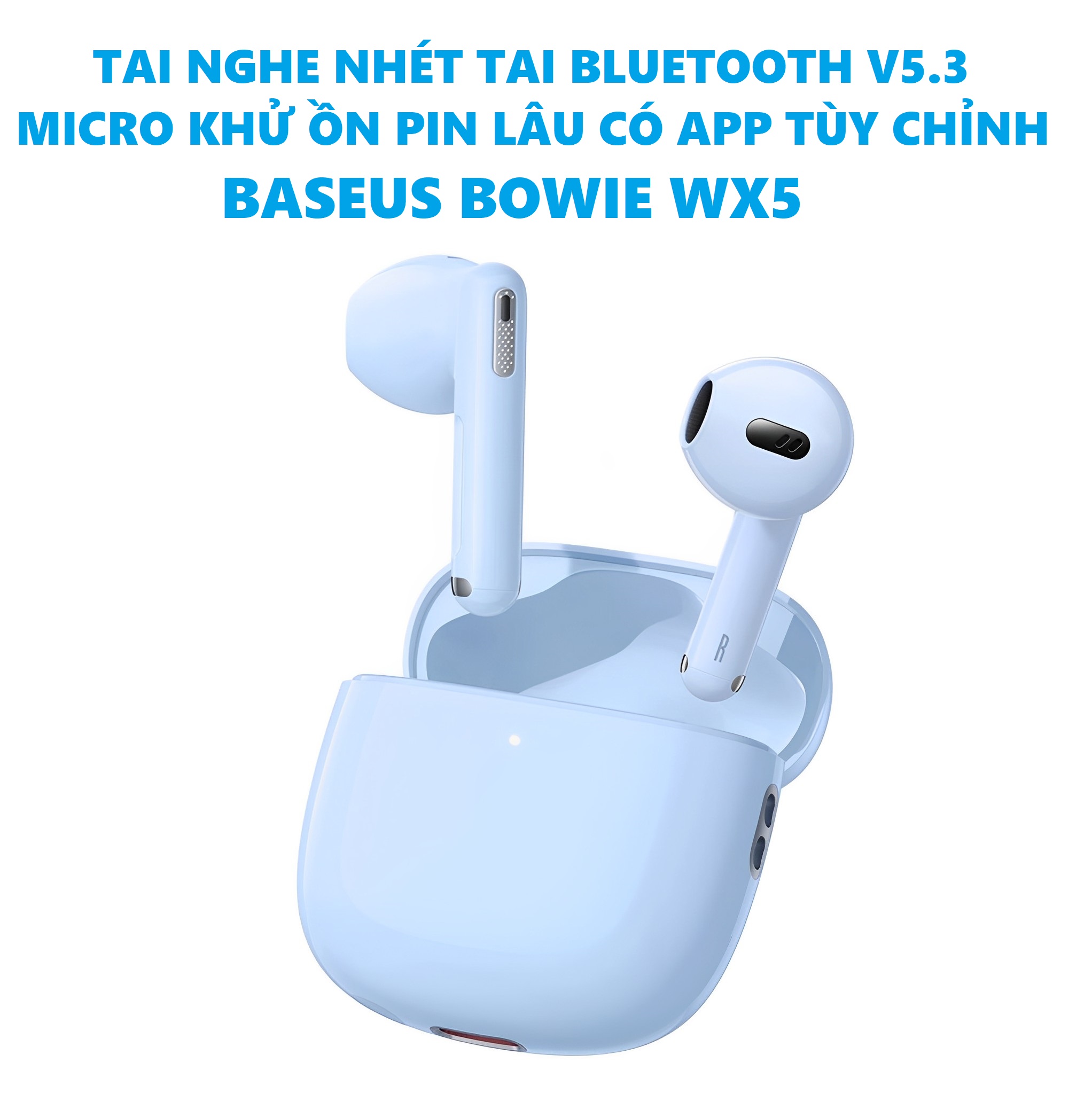 Tai nghe nhét tai Bluetooth V5.3 độ trễ thấp cho gaming micro khử ồn có App tùy chỉnh Baseus Bowie WX5 _ Hàng chính hãng