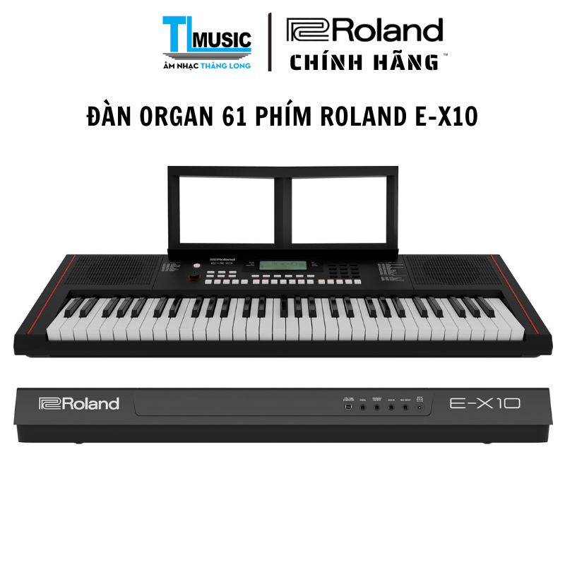 Roland E-X10 Arranger Keyboard – Đàn Organ Arranger 61 Phím 600 Âm Thanh Chính Hãng