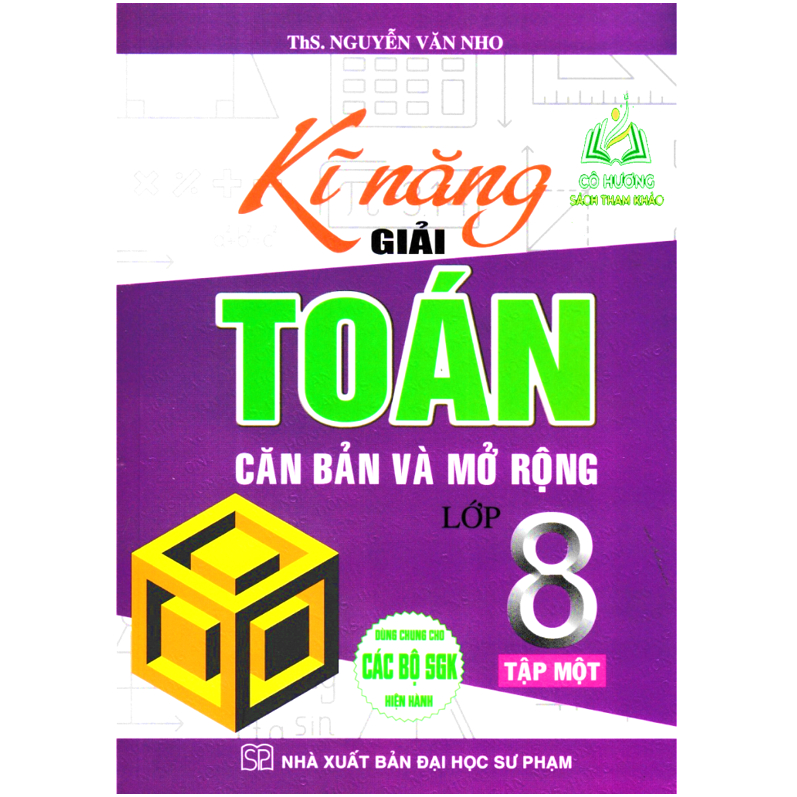 Sách - Kĩ Năng Giải Toán Căn Bản Và Mở Rộng Lớp 8 Tập 2