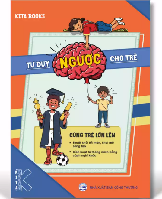 Sách - Tư Duy Ngược Cho Trẻ - Kita Books
