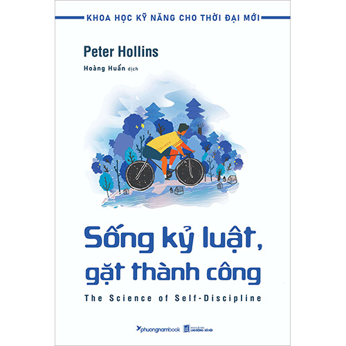 Khoa Học Kỹ Năng Cho Thời Đại Mới - Sống Kỷ Luật, Gặt Thành Công