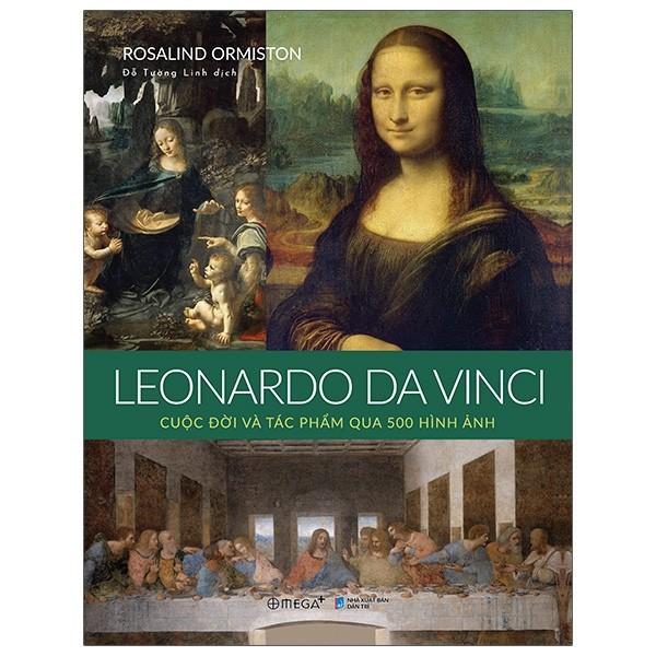 Leonardo Da Vinci - Cuộc Đời Và Tác Phẩm Qua 500 Hình Ảnh - Bản Quyền