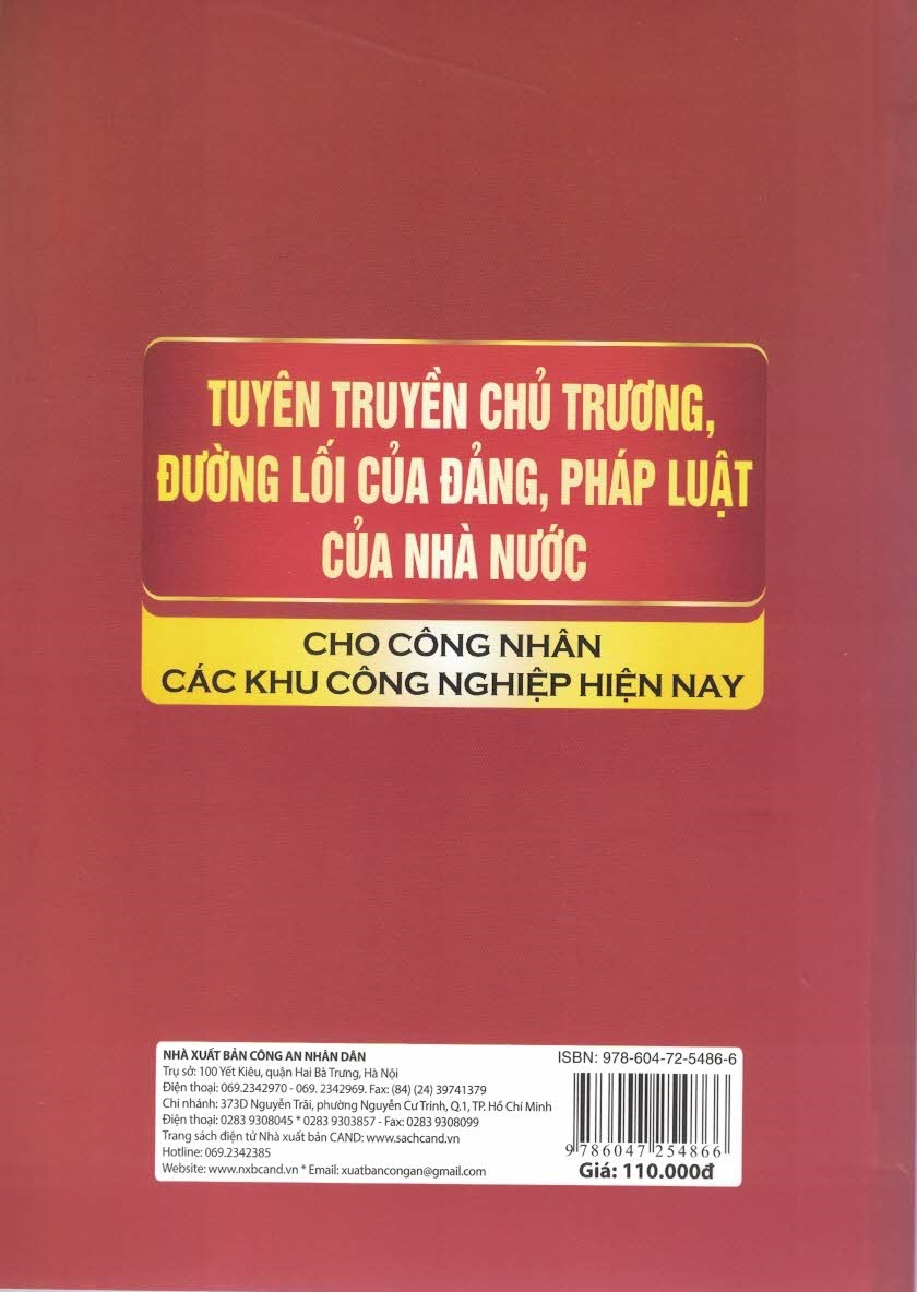 Tuyên Truyền Chủ Trương, Đường Lối Của Đảng, Pháp Luật Của Nhà Nước Cho Công Nhân Các Khu Công Nghiệp Hiện Nay (Sách Chuyên Khảo)