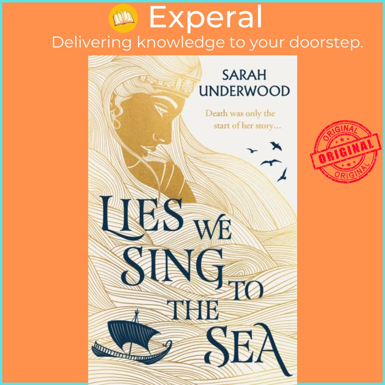 Sách - Lies We Sing to the Sea by Sarah Underwood (UK edition, paperback)