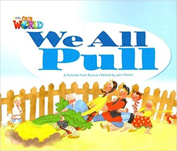 Our World American 1 We All Pull