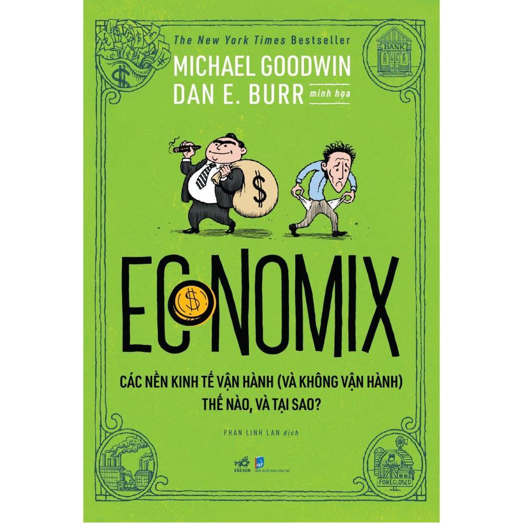 Economix - Các Nền Kinh Tế Vận Hành (Và Không Vận Hành) Thế Nào Và Tại Sao? - Bản Quyền