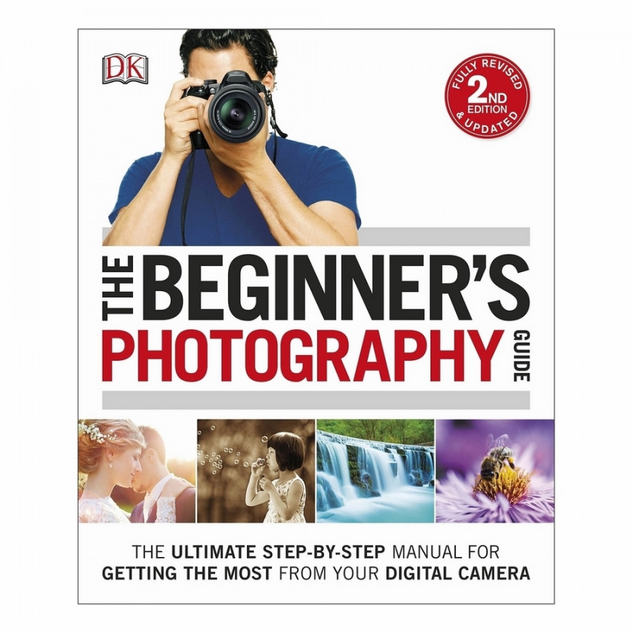 The Beginner'S Photography Guide