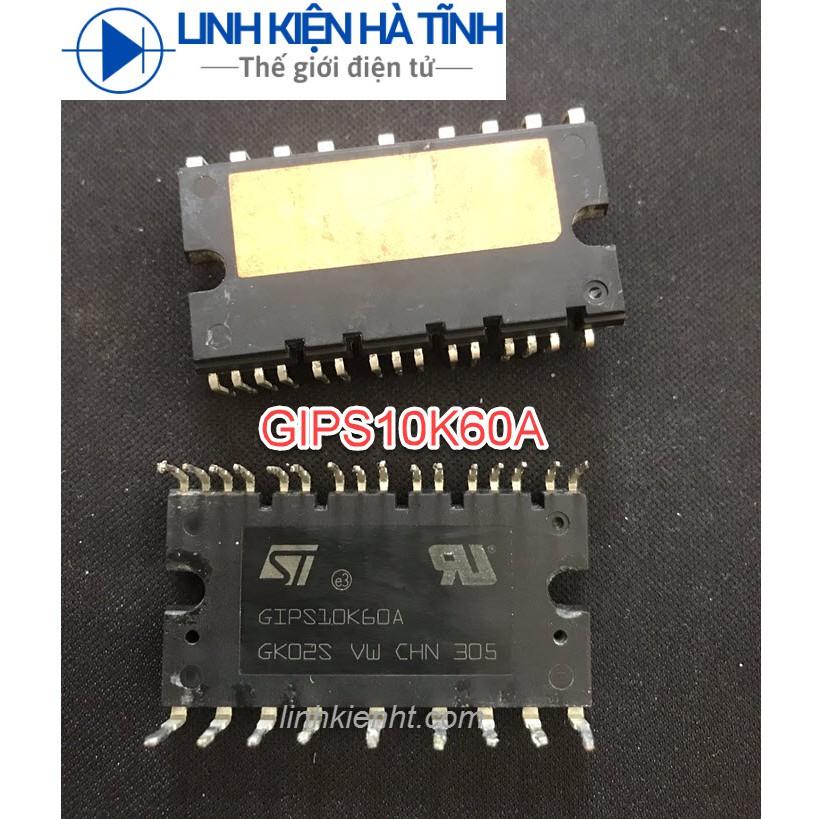 IC CÔNG SUẤT GIPS10K60 GIPS10K60A 10K60A 10A 600V