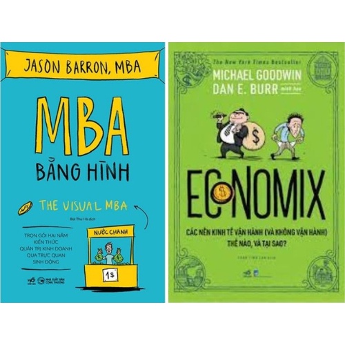 Combo Sách Kinh Tế Cực Hay : MBA Bằng Hình + Economix Các nền kinh tế vận hành  Thế nào và tại sao