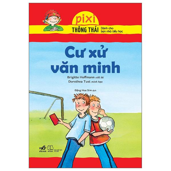 Pixi Thông Thái - Cư Xử Văn Minh