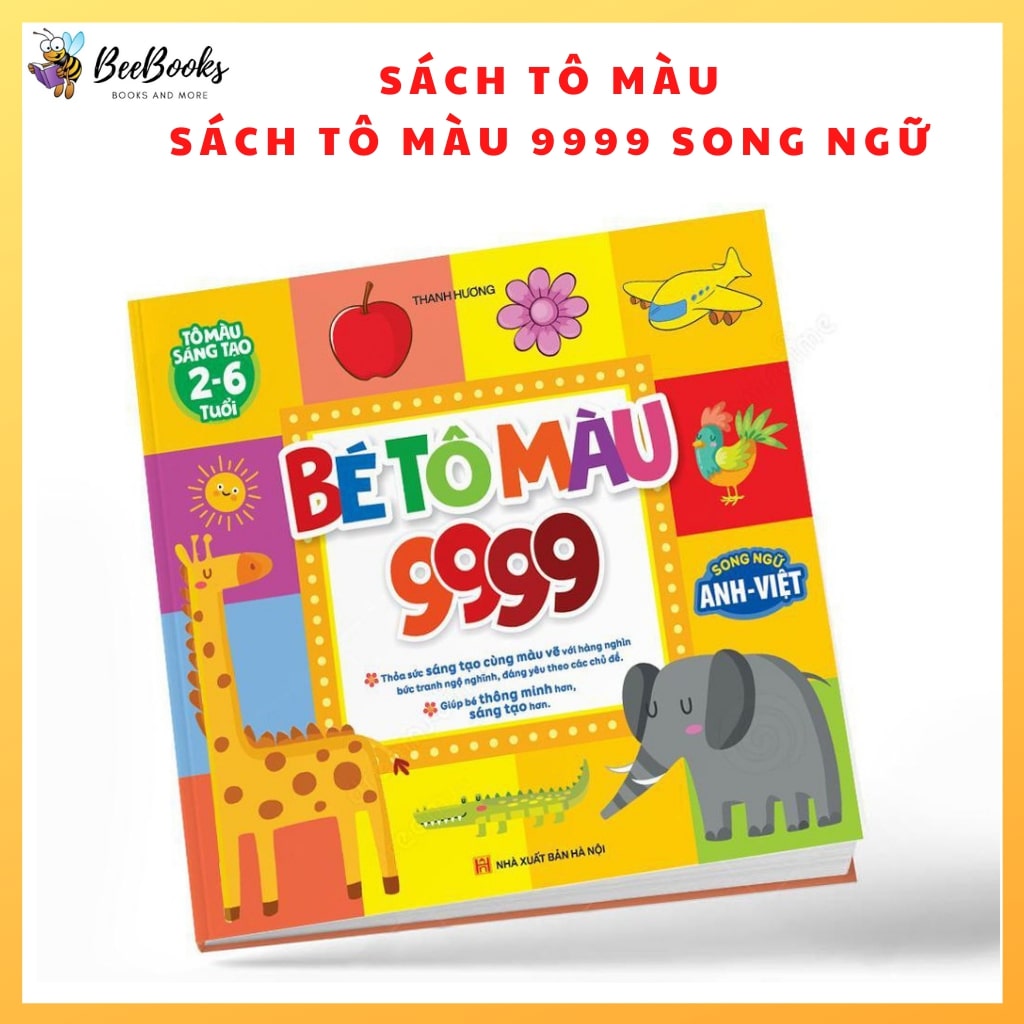 Bé Tô Màu 9999 Song Ngữ Anh- Việt Cho Bé Tô Màu Sáng Tao Từ 2-6 Tuổi- Giúp bé thông minh hơn, sáng tạo hơn