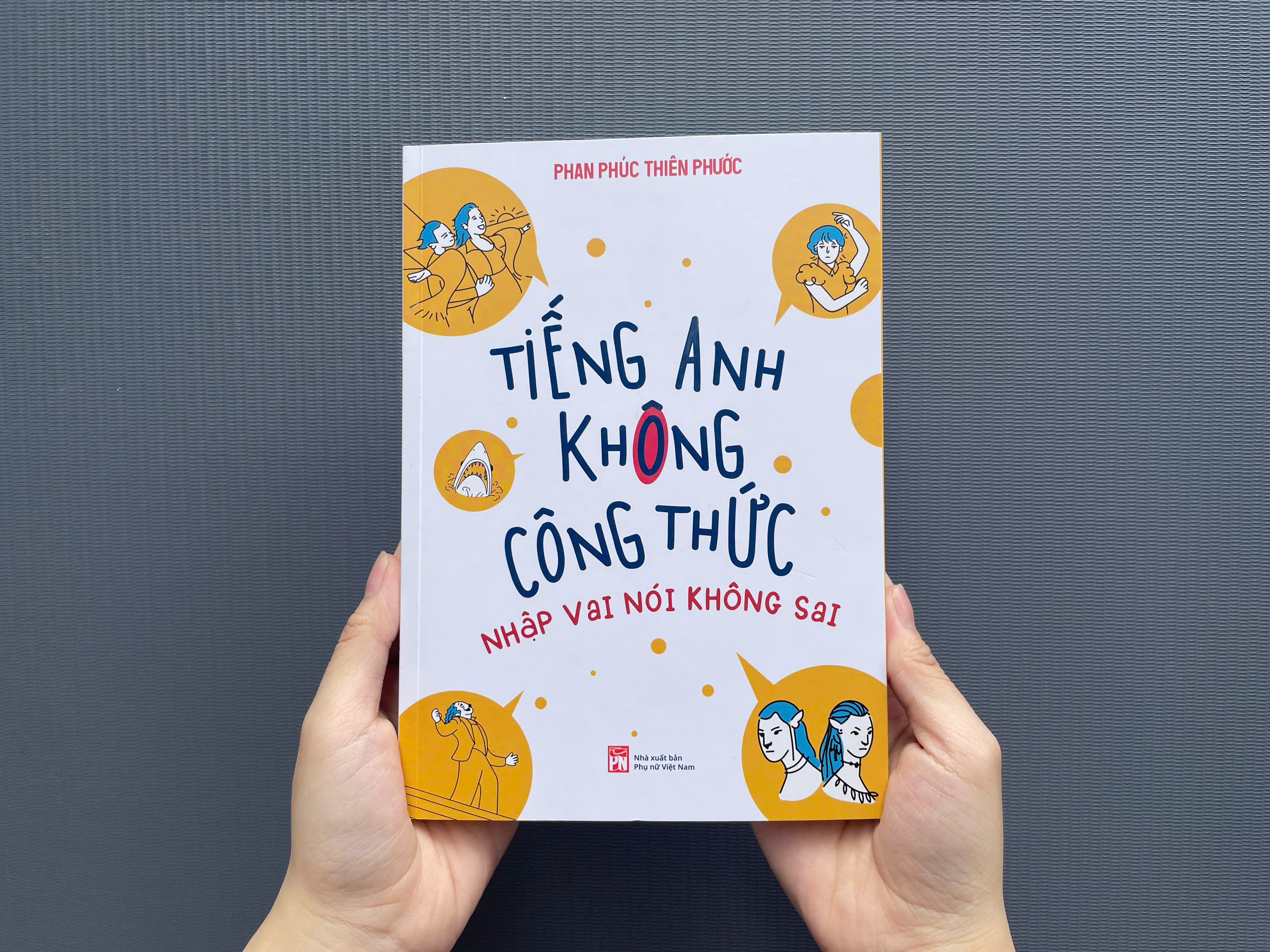 Tiếng Anh Không Công Thức – Nhập Vai Nói Không Sai