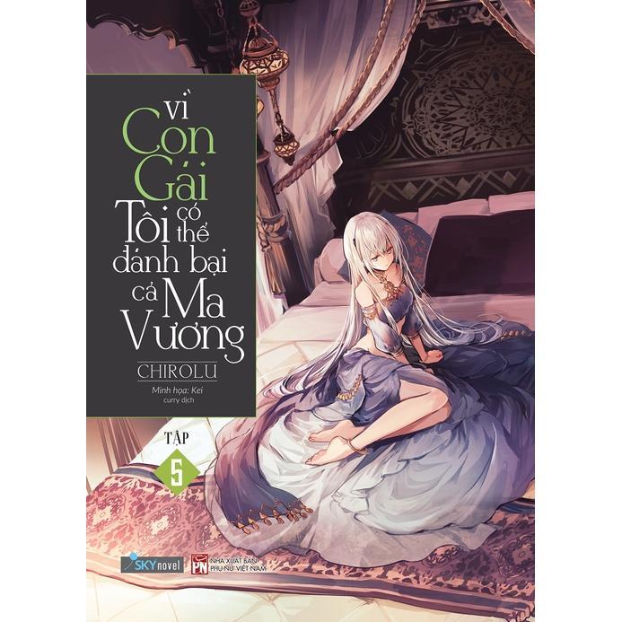 Sách Vì Con Gái Tôi Có Thể Đánh Bại Cả Ma Vương Tập 5 - Bản Quyền