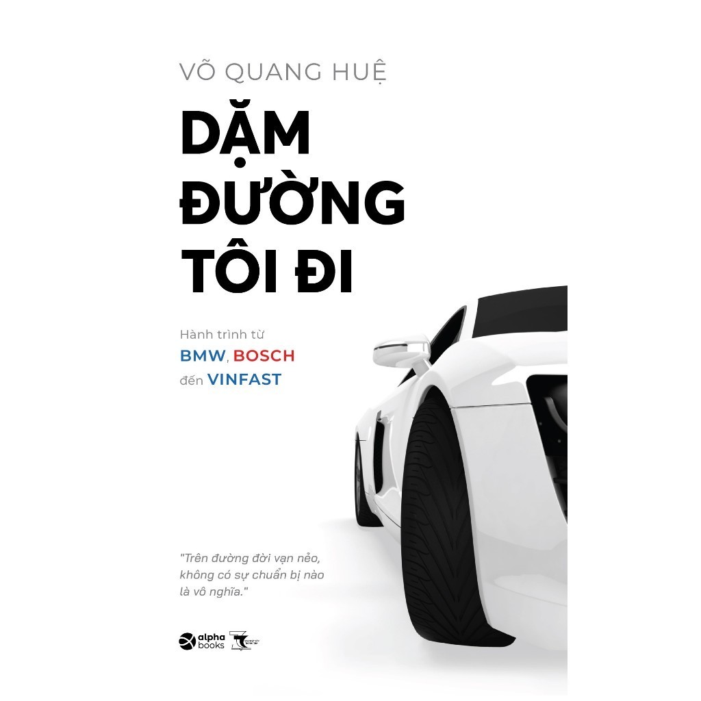 Sách Kinh Tế: Dặm Đường Tôi Đi - Hành Trình Từ BMW, BOSC.H Đến VINFAST