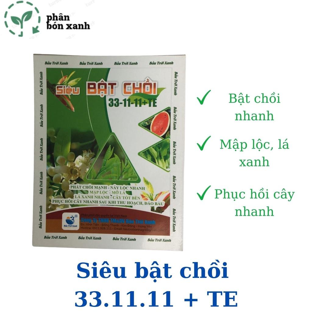 Phân bón siêu bật chồi, kích chồi, đâm chồi, nhú đọt, phát chồi mạnh, nảy lộc nhanh mập lộc, mỡ lá, gói nhỏ tiện dụng