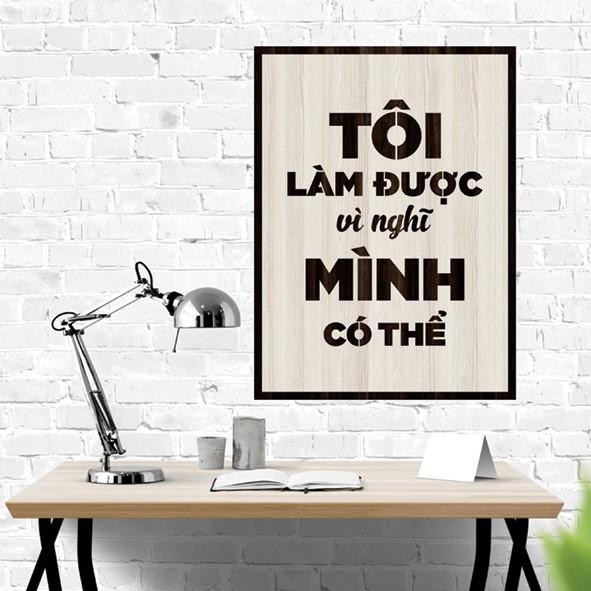 Tranh gỗ DECOR - SLOGAN tạo động lực, Truyền cảm hứng - Tôi làm được vì nghĩ mình có thể