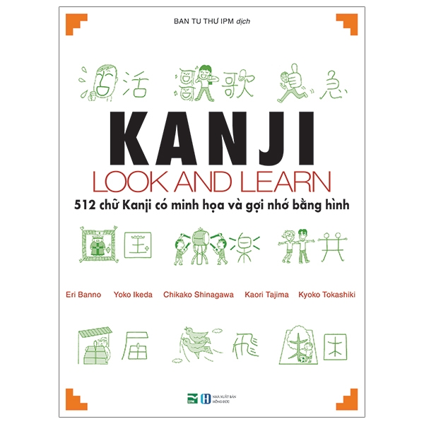 Combo Kanji Look And Learn - 512 Chữ Kanji Có Minh Họa Và Gợi Nhớ Bằng Hình (Sách giáo khoa + Sách bài tập)