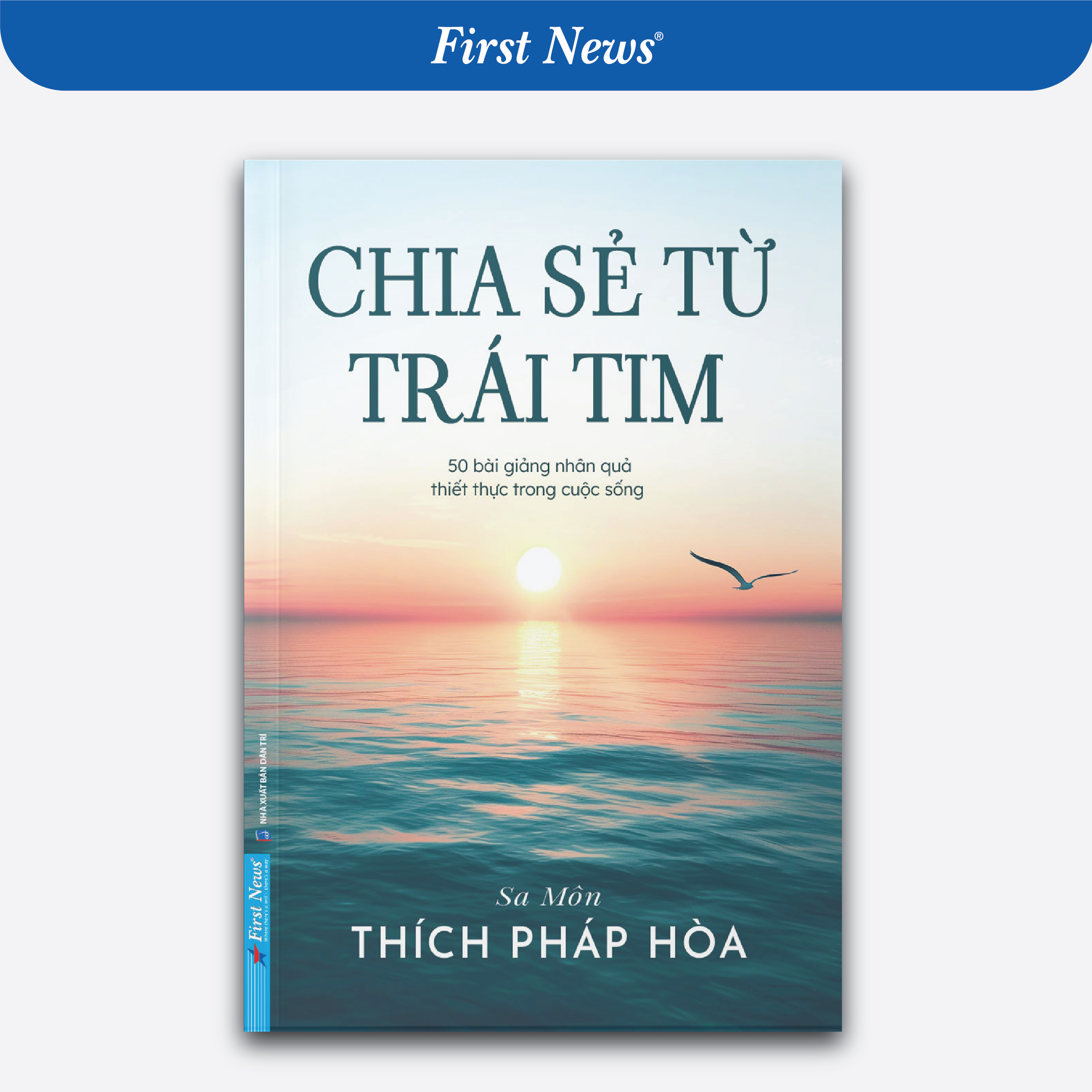 Sách - Chia Sẻ Từ Trái Tim - Thích Pháp Hòa - First News