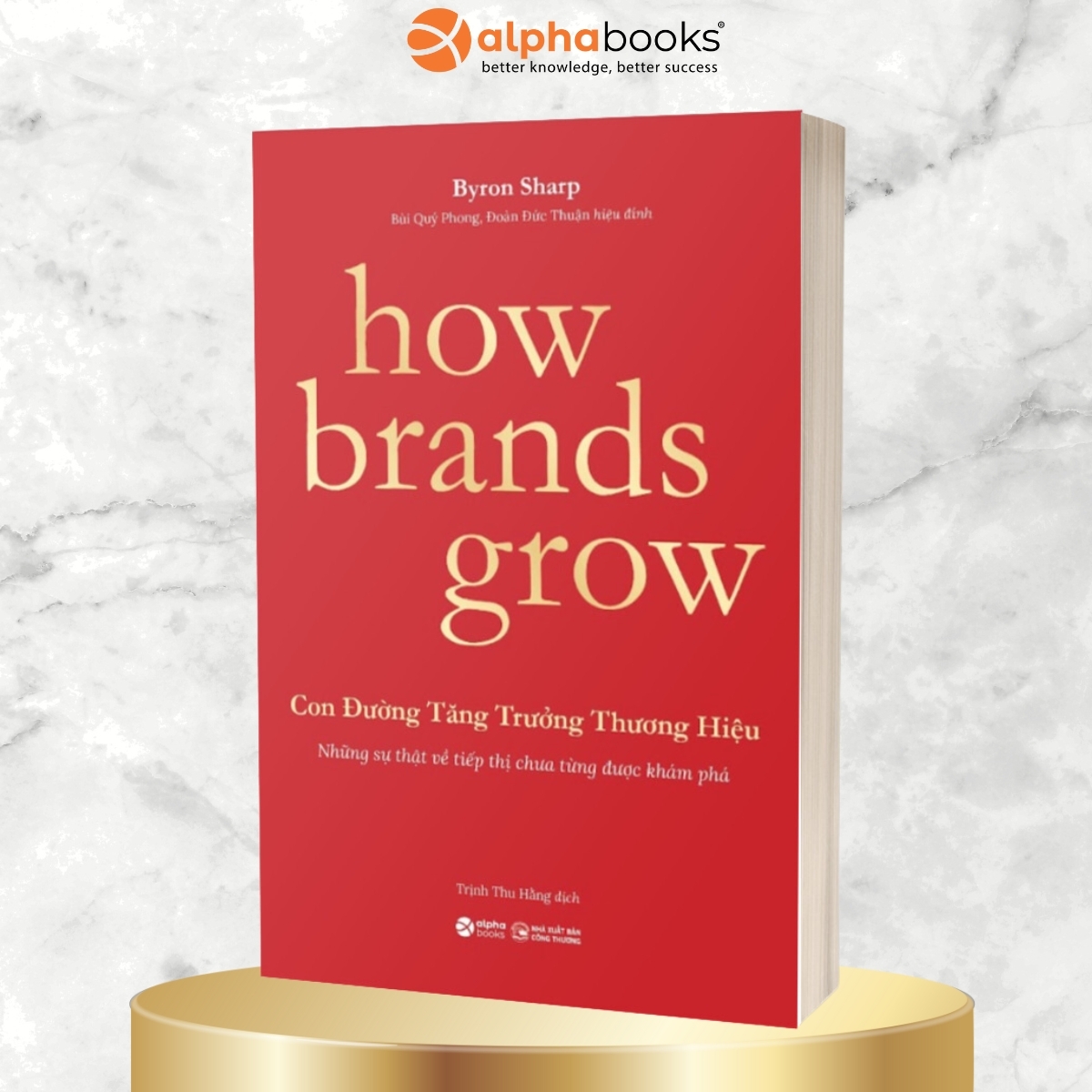 ComboLẻ How Brands Grow - Con Đường Tăng Trưởng Thương Hiệu Khám Phá Ứng Dụng -…