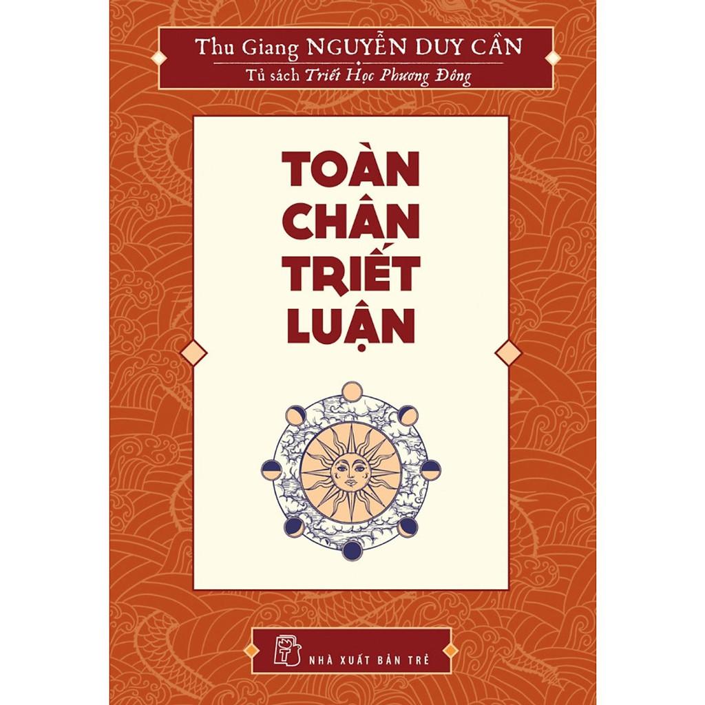 Sách - Toàn Chân Triết Luận - NXB Trẻ