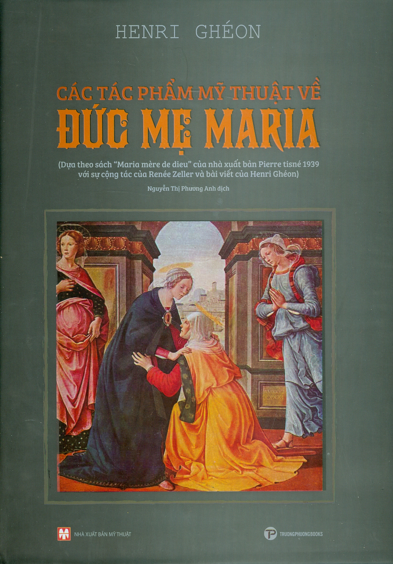 CÁC TÁC PHẨM MỸ THUẬT VỀ ĐỨC MẸ MARIA – Henri Ghéon - Truongphuongbooks
