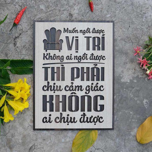 Tranh gỗ decor tạo động lực "Muốn ngồi ở vị trí không ai ngồi được - Thì phải chịu cảm giác không ai chịu được"