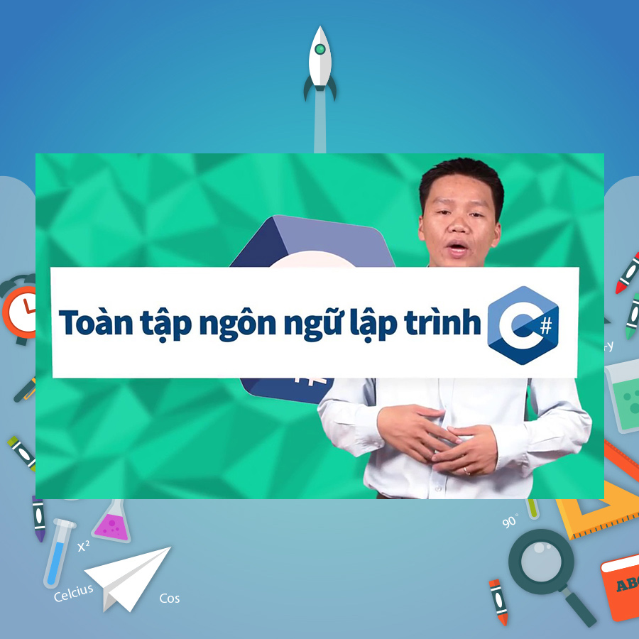 Khóa Học Toàn Tập Ngôn Ngữ Lập Trình C#