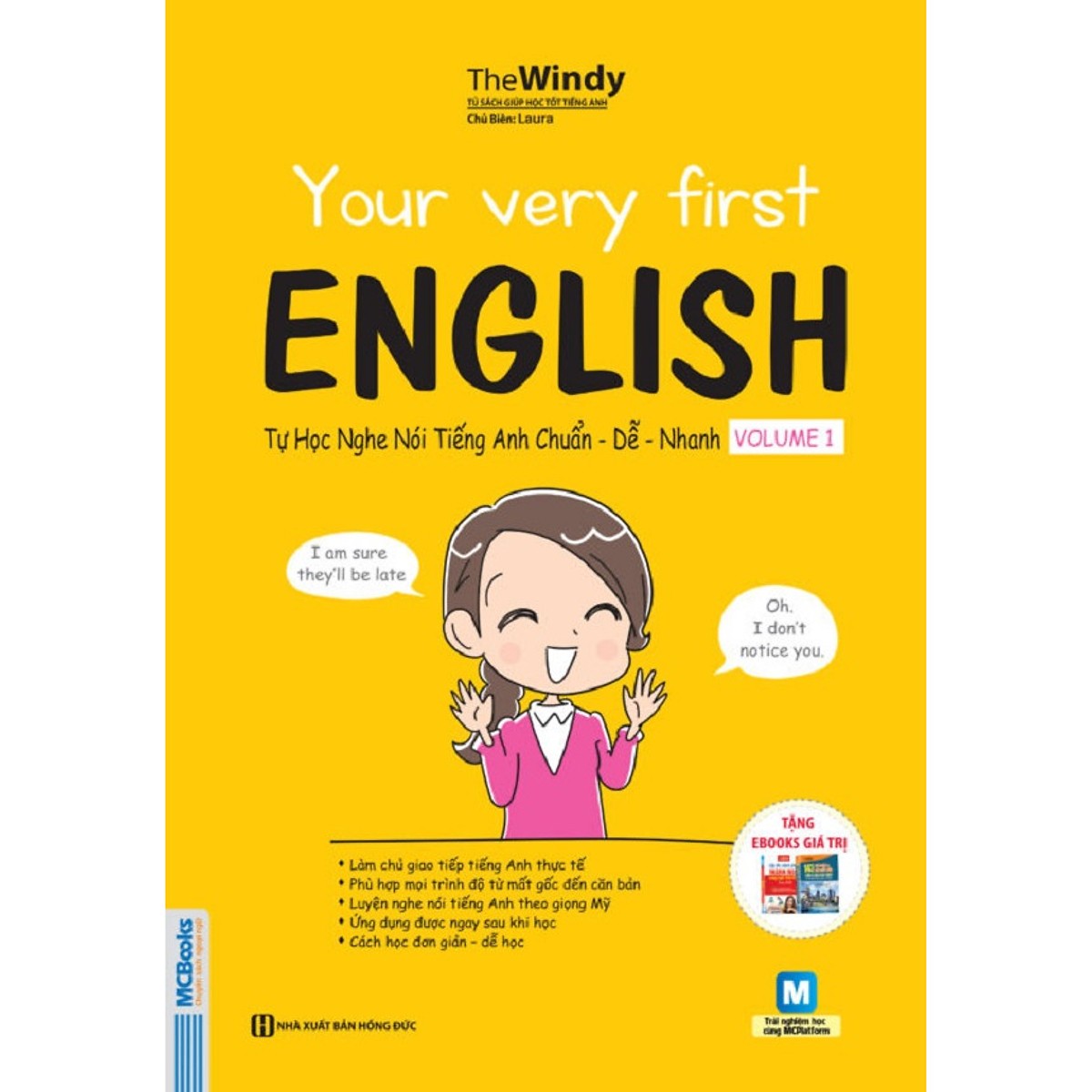 YOUR VERY FIRST ENGLISH Tự Học NGHE NÓI Tiếng Anh CHUẨN DỄ NHANH VOLUME 1 (Học Kèm App: MCBooks Application) (Tặng Ngay Bộ Ebooks Giá Trị)