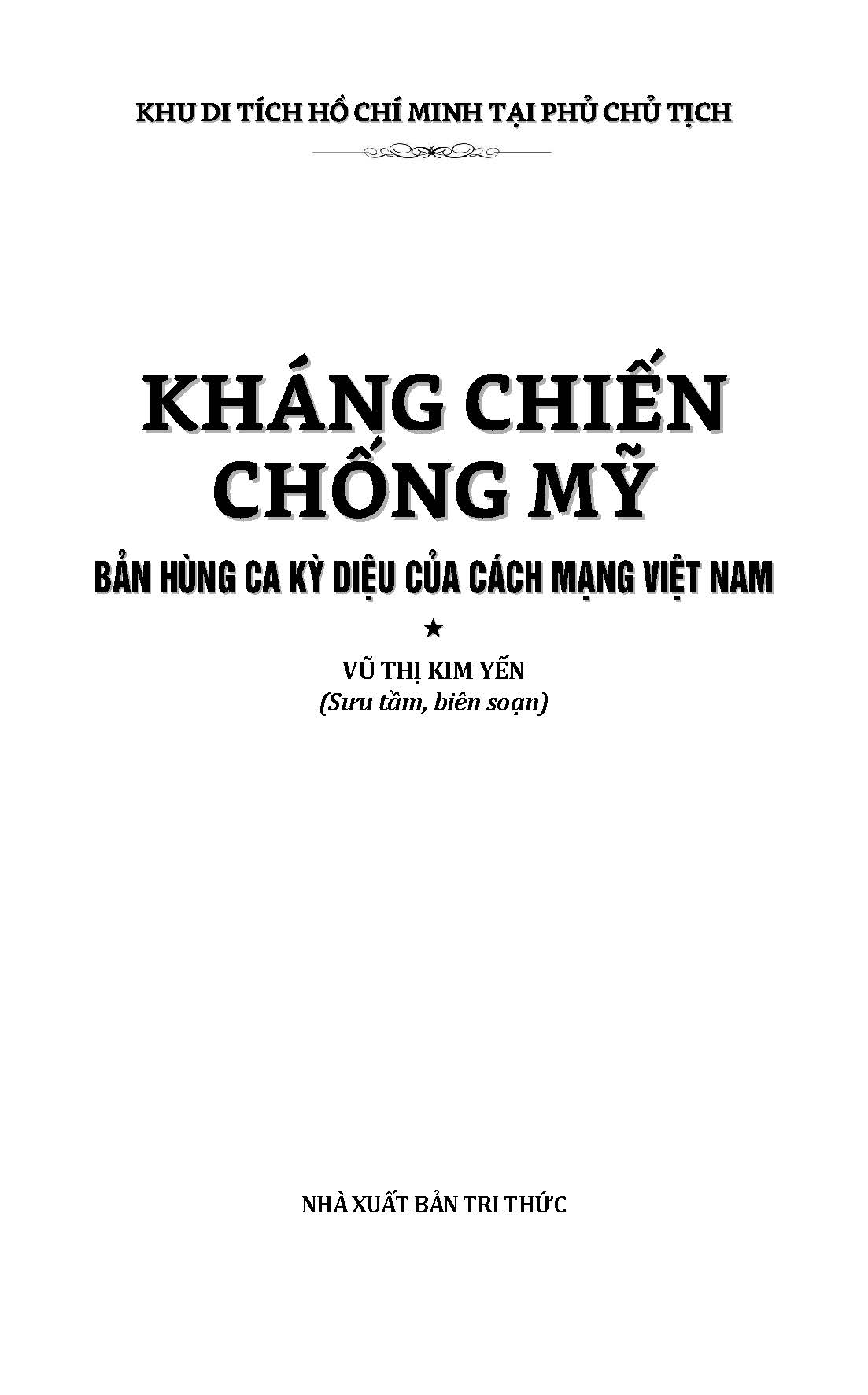 Kháng Chiến Chống Mỹ  - Bản Anh Hùng Ca Kỳ Diệu Của Cách Mạng Việt Nam