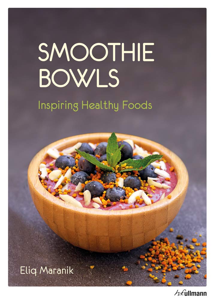 Smoothie Bowls: Inspiring Healthy Foods