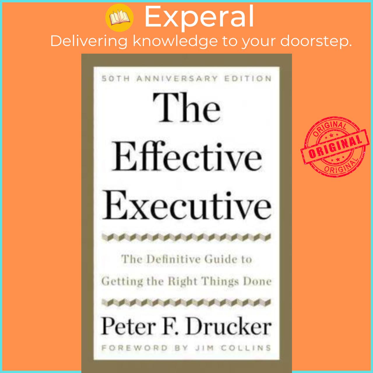 Sách - The Effective Executive : The Definitive Guide to Getting the Right Thin by Peter Drucker