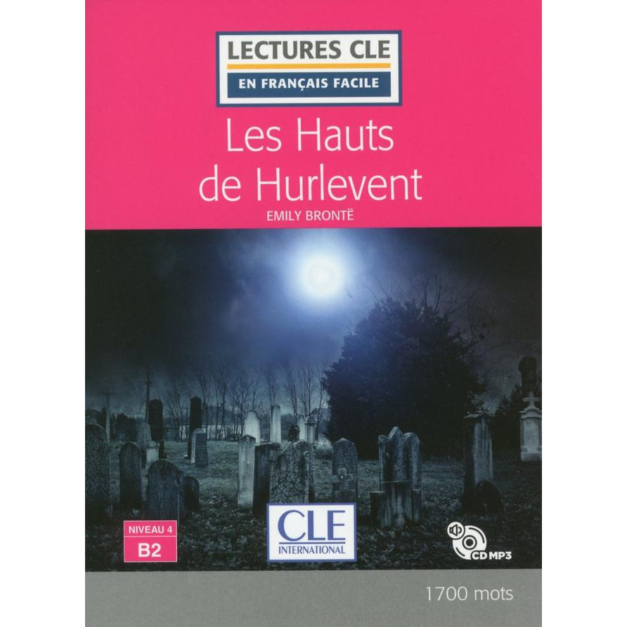 Sách luyện đọc tiếng Pháp - LFF Cle nv. B2 - Les Hauts De Hurlevent (kèm CD)