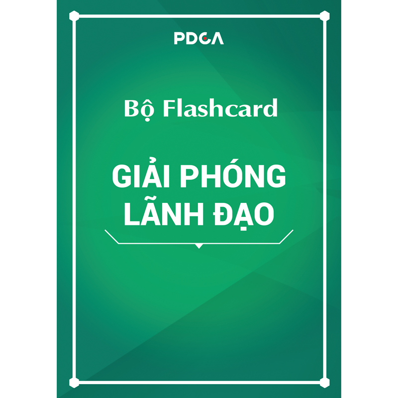 Bộ flashcard &quot;Giải phóng lãnh đạo&quot;, sách quản trị doanh nghiệp, sách lãnh đạo