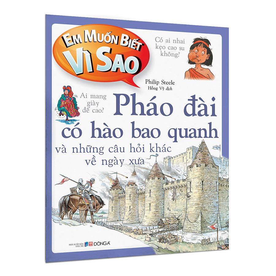 Em Muốn Biết Vì Sao Thành Lũy Có Hào Bao Quanh Và Những Câu Hỏi Khác Về Ngày Xưa