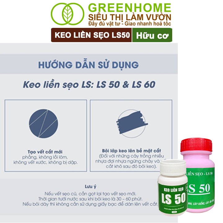 Keo Liền Sẹo LS50 Cho Cây Greenhome, Liền Nhanh Vết Cắt Da Cây, Chiết Cành,  Bonsai, Lan, Kiểng Lá