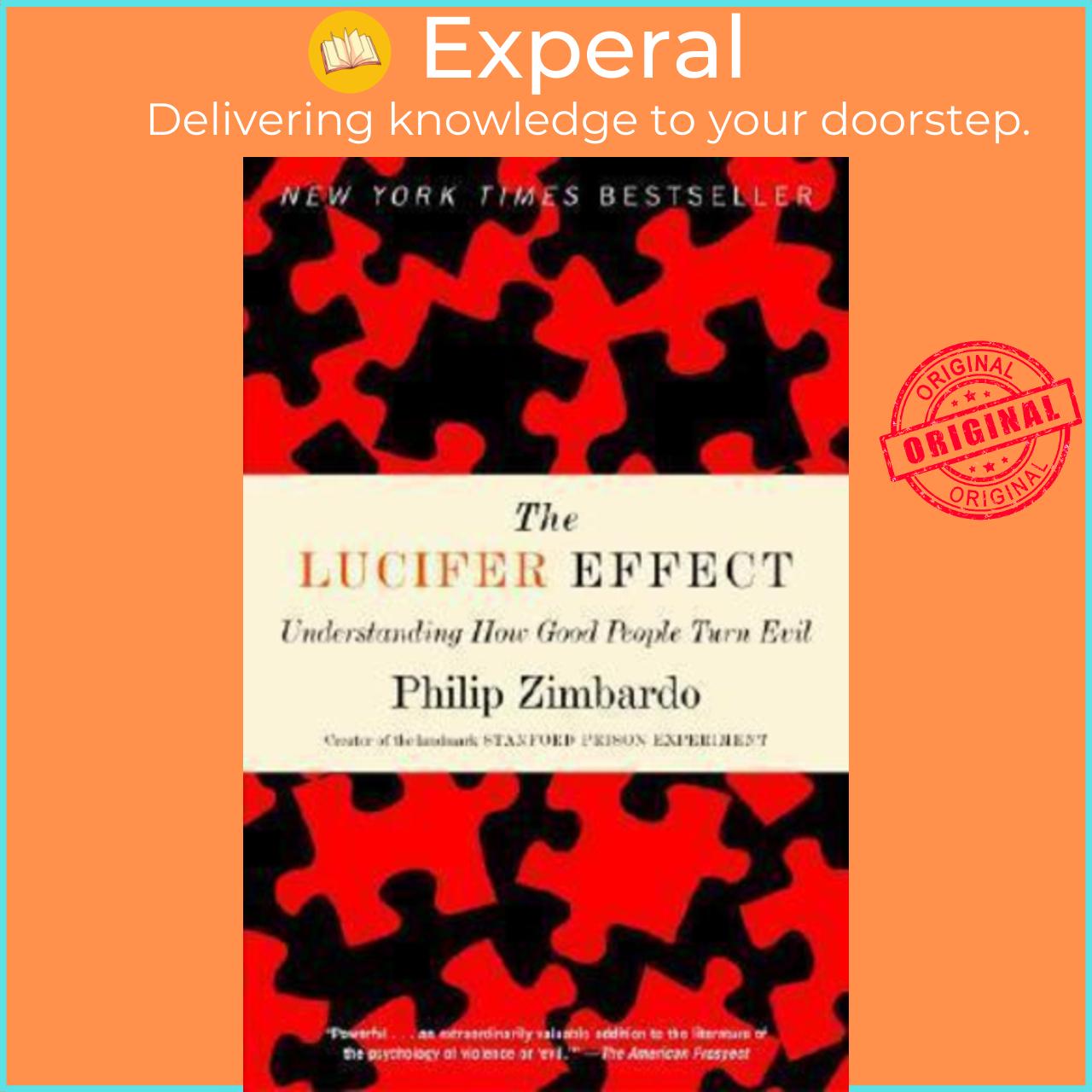 Sách - The Lucifer Effect : Understanding How Good People Turn Evil by Philip Zimbardo