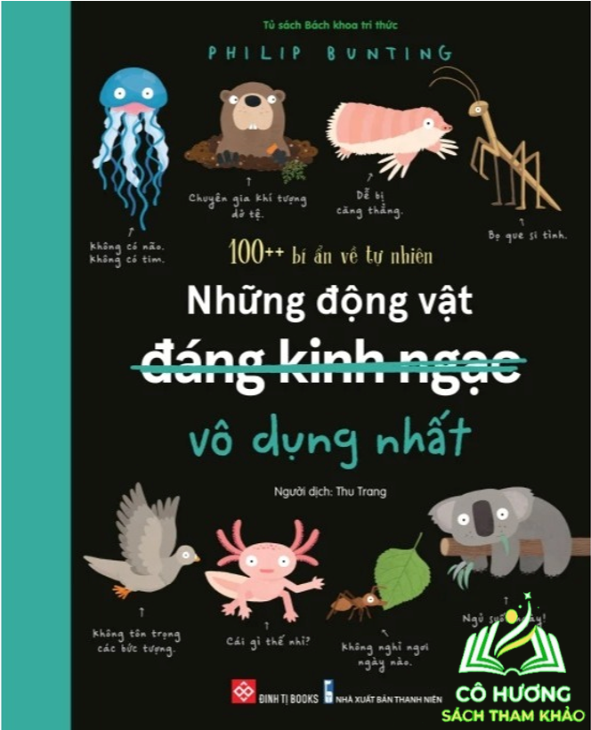 Sách - 100++ bí ẩn về tự nhiên: Những động vật kỳ diệu nực cười nhất + Những động vật đáng kinh ngạc vô dụng nhất