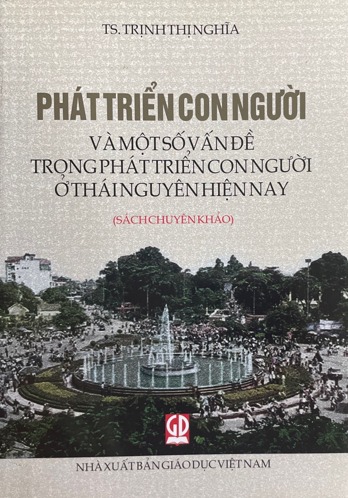 Phát Triển Con Người và Một Số Vấn Đề Trong Phát Triển Con Người Ở Thái Nguyên Hiện Nay