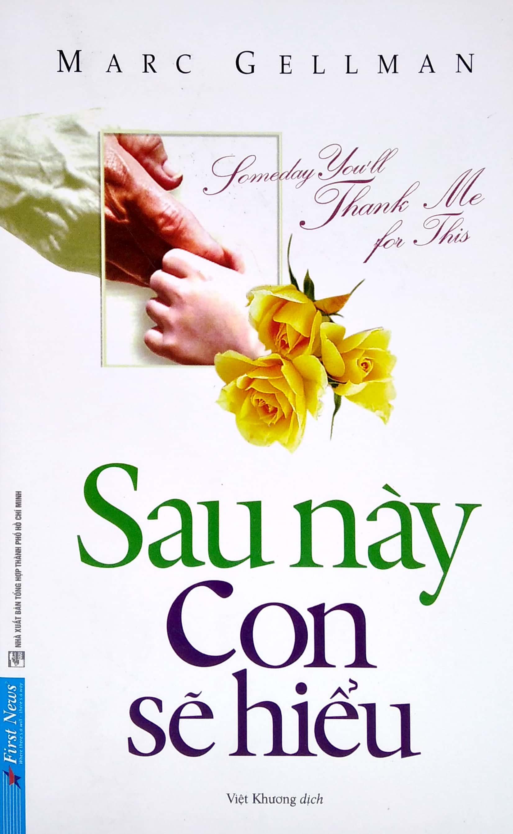 Sau Này Con Sẽ Hiểu (Tái Bản 2019)