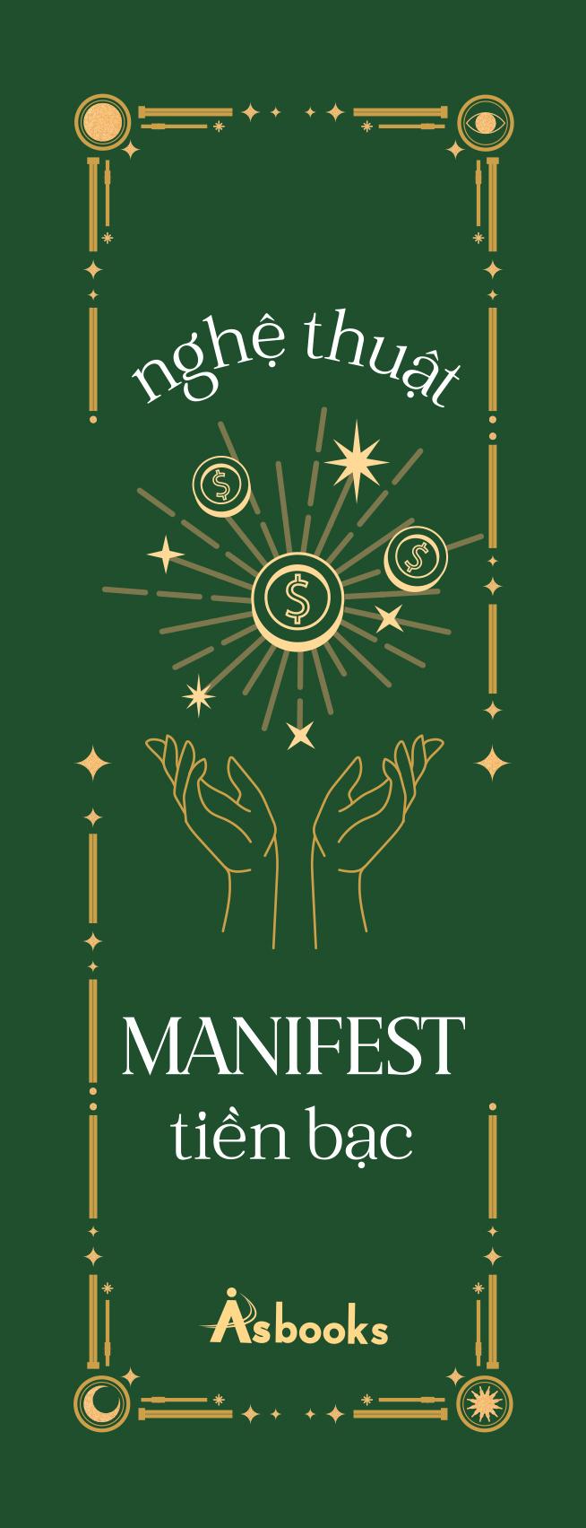 Nghệ Thuật Manifest Tiền Bạc - 15 Phương Pháp Thu Hút Sự Giàu Có, Thành Công Và Thịnh Vượng
