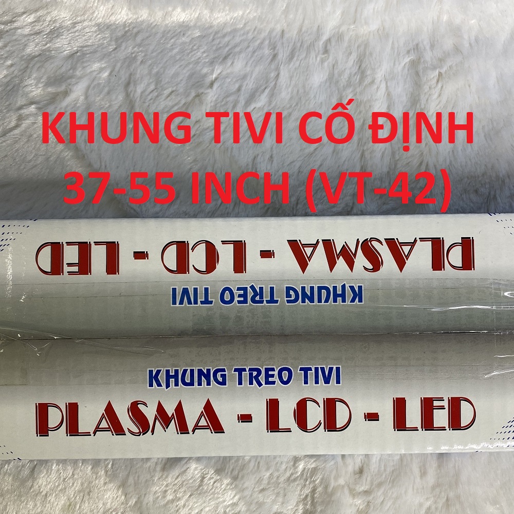 KHUNG TREO TIVI CỐ ĐỊNH 37-55INCH (VT-42)