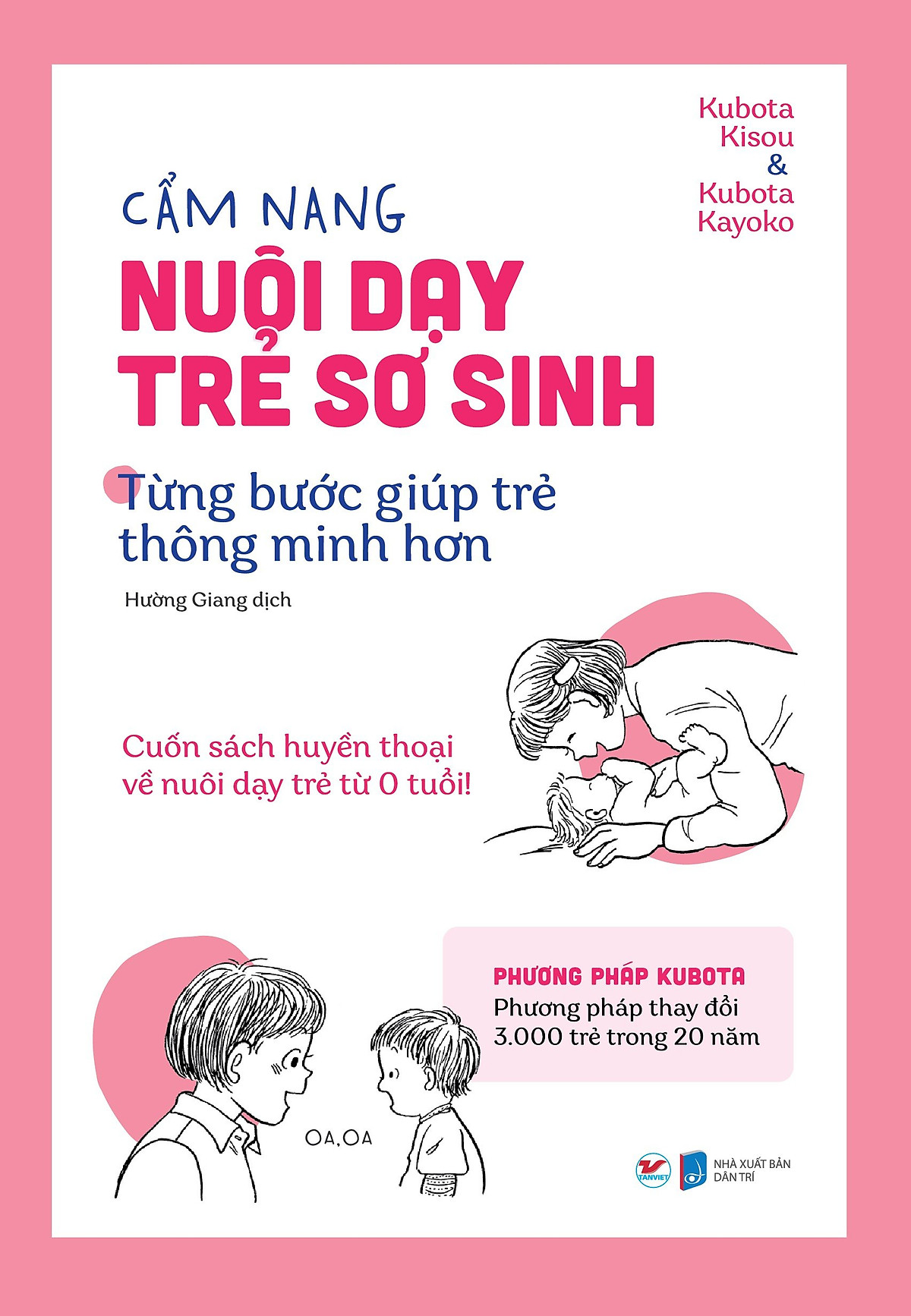 Cẩm Nang Nuôi Dạy Trẻ Sơ Sinh - Từng Bước Giúp Trẻ Thông Minh Hơn 